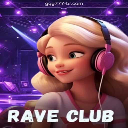 RaveClub: Dive into Excitement and Fun Daily with GQG777